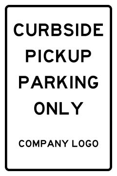 18" x 24" Curbside Pick Up Parking Only - Non Reflective Sign